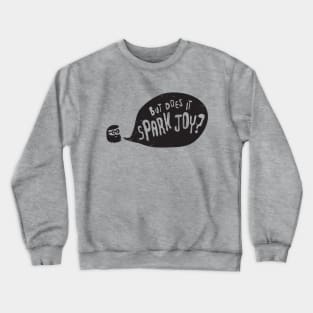 Spark Joy Crewneck Sweatshirt